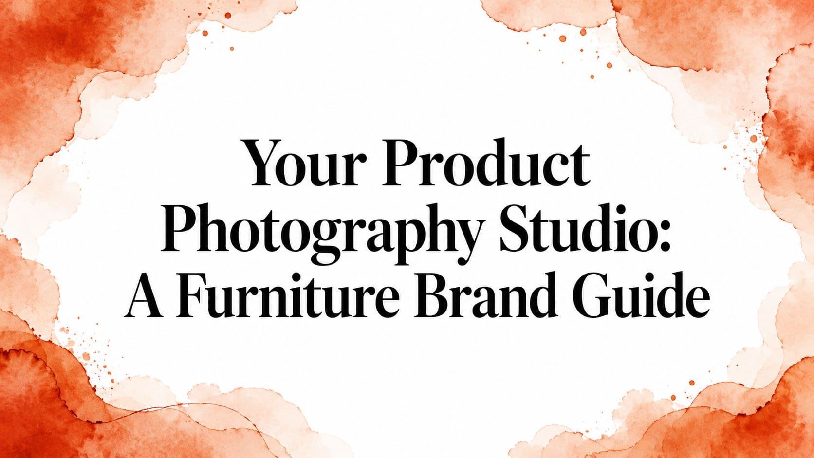 Your Product Photography Studio: A Furniture Brand Guide